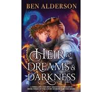 Ben Alderson Heir to Dreams and Darkness (Tascabile) Court of Broken Bonds