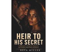 Heir to His Secret: A Billionaire's Surprise Pregnancy and Hidden Inheritance Romance