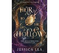 Heir to the Hollow: The Hollowblood Chronicles
