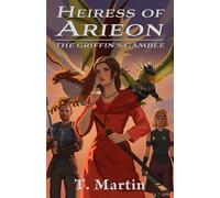 Heiress of Arieon: The Griffin's Gamble: A High Fantasy Novelette