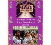 Heiress Of Hope Study Guide Prayer Journal