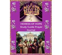 Heiress Of Hope Study Guide Prayer Journal Deluxe Edition