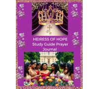 Heiress Of Hope Study Guide Prayer Journal Deluxe Edition