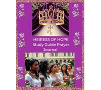 Heiress Of Hope Study Guide Prayer Journal Deluxe Edition