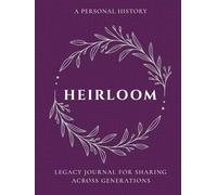 Heirloom: A Family History & Legacy Journal for Sharing Life Stories Across Gene: Keepsake Memory Book with Guided Prompts to Capture Stories, ... - Large Print Premium Hardcover - Raspberry