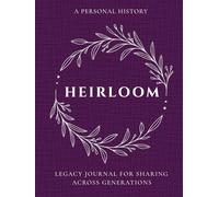Heirloom: A Personal History Legacy Journal for Sharing Across Generations: Keepsake Memory Book to Capture Everyone's Life Story -Preserve Your ... Cream Paper -Large Print Edition -Raspberry