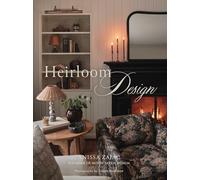 Heirloom Design: Creating Your Best Home with the Interiors of Hose Seven Design