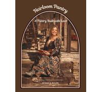 Heirloom Pantry: A Pantry Built with Love