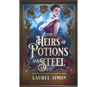 Heirs of Potions and Steel: Book One: Ashes and Bloodlines Series