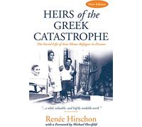 Renée Hirschon Heirs of the Greek Catastrophe (Tascabile)