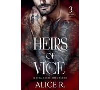 Heirs of Vice Mafia Serie, 3 Bücher in 1! (Deutsch)