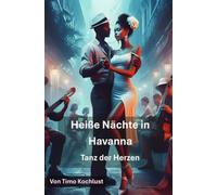 Heiße Nächte in Havanna - Tanz der Herzen