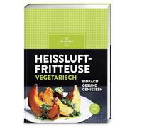 Heißluftfritteuse vegetarisch: einfach gesund genießen