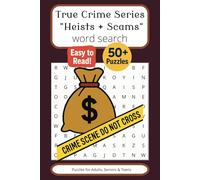 Heists and Scams word search puzzle book: Word searches with Easy to Read Print about Crime Scene - Heists and Scams, Historical, True Crime and More ... … Gift for Vacations, Holidays and Free times