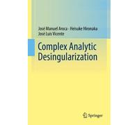Heisuke Hironaka José Luis Vicente José Complex Analytic Desi (Copertina rigida)