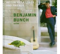 Heitar Villa-Lobos and Friends Benjamin Bunch