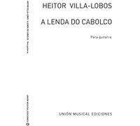 Heitor Villa-Lobas: A Lenda Do Caboclo. Partitions pour Guitare