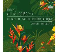 Heitor Villa-Lobos Audio Heitor Villa-Lobos - Complete Solo Guitar Works (CD)