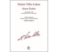 Heitor Villa-Lobos Douze Études | Raccolta di Studi per Chitarra Classica Solista Avanzata | Edizione Critica con Diteggiature Facsimili e Note Filologiche | Studi Classici per Studio e Concerto
