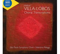 Heitor Villa-Lobos Heitor Villa-Lobos: Choral Transcriptions Album