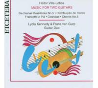 VILLA-LOBOS, H. - MUSIC FOR 2 GUITARS