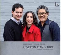 Heitor Villa-Lobos Reverón Piano Trio: Villa-Lobos/Turina/Ponce (CD) Album