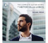 Heitor Villa-Lobos The Complete Guitar Works of Heitor Villa-Lobos (CD) Album