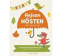 Hejsan Hösten - Hello Autumn/Fall: Learn more Swedish with this fun bilingual activity book for kids in Swedish and English: En tvåspråkig pysselbok ... A Fun Activity Book in Swedish and English