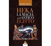 HEKA LA MAGIA nell'ANTICO EGITTO