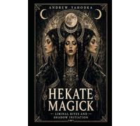 Hekate Magick: Liminal Rites and Shadow Initiation