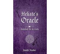 Hekate's Oracle: Guide Booklet for the Cards