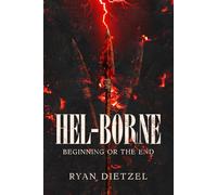 Hel-Borne: Beginning or The End