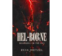 Hel-Borne: Beginning or the End
