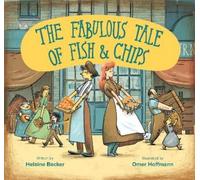 Helaine Becker The Fabulous Tale of Fish and Chips (Tascabile)