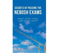 Helbert R Cual Secrets of Passing the Nebosh Exams (Copertina rigida)