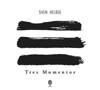 Helbig/ Forrklang Quartet - Tres Momentos