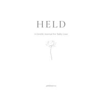 Held: A gentle journal for baby loss