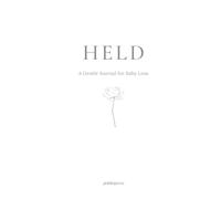 Held: A gentle journal for baby loss