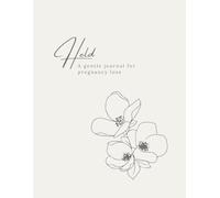 Held: A gentle journal for pregnancy loss