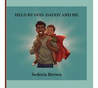 Held by God: Daddy and Me