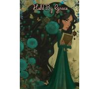 Held by Grace Journal: Features Daily Devotional, 194 Lined Pages for Prayer Notes, Reflection, Dream Logging & Bible Study, 6x9 Inches, Artistic Cover, Scripture & Dedication Page.