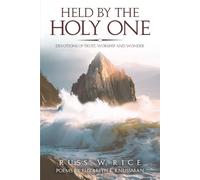HELD BY THE HOLY ONE: DEVOTIONS OF TRUST, WORSHIP AND WONDER