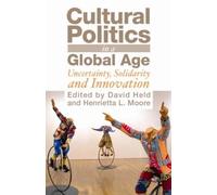 Held, David Cultural Politics In A Global Age: Uncertainty, Solidarit Book NUOVO