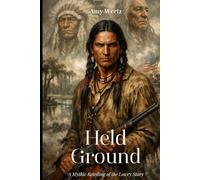 Held Ground: A Mythic Retelling of the Lowry Story