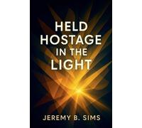 Held Hostage in The Light