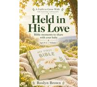 Held in His Love, Volume 2: Bible moments to share with your baby