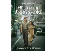 Held in the Rising Smoke, The Lost Pages: 1940s Southern Historical Romance Novel