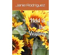 Held in the Waiting: A 30 Day Grief Devotional Journal