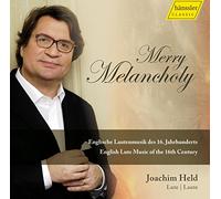 Held, Joachim - O Merry Melancholy - English Lute Music