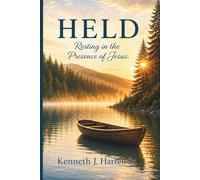 Held: Resting in the Presence of Jesus